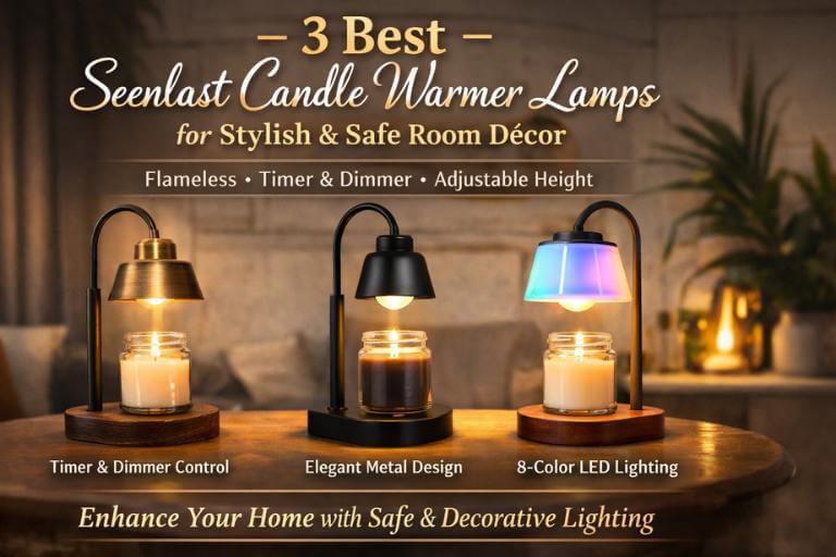 3 Best Seenlast Candle Warmer Lamps for Stylish & Safe Room Décor