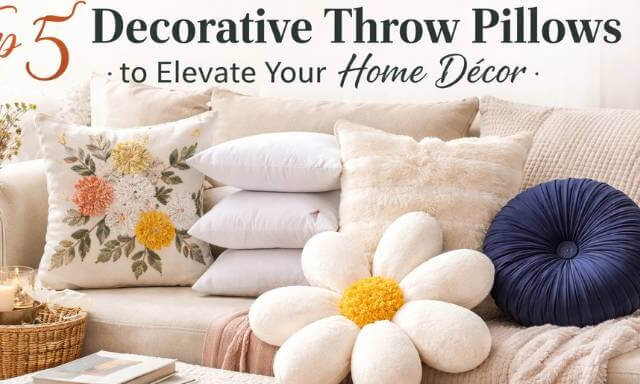 Top 5 Decorative Throw Pillows to Elevate Your Home Décor
